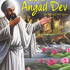 DOWNLOAD KINDLE 💙 Guru Angad Dev: The Second Sikh Guru (Sikh Comics) by  Daljeet Sin