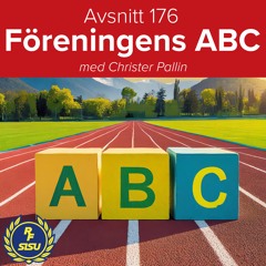 Avsnitt 176 – Förenings ABC (Christer Pallin)