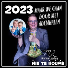 Nie Te Houwe & Marvin Lodders - 2023... Maar We Gaan Door Met Ademhalen