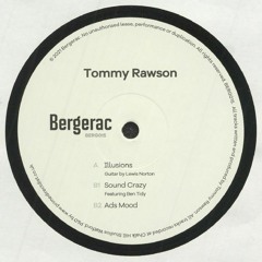 PREMIERE: Tommy Rawson - Illusions [Bergerac]