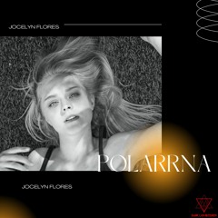 polarrana - Jocelyn Flores (DEADSIN Remix)