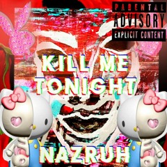 Kill Me Tonight (prod.Rogue)
