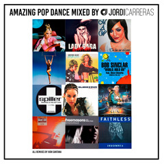 AMAZING POP DANCE - Mixed by Jordi Carreras