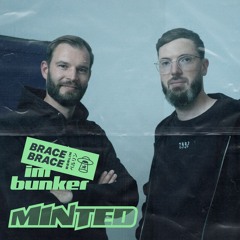 Minted Set Recording | Brace Brace #026 | Brace Brace XII @ Bunker