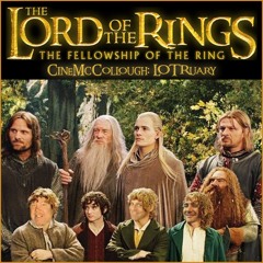 CineMcCollough LOTRuary #1 - The Fellowship of the Ring (2025-02-02)