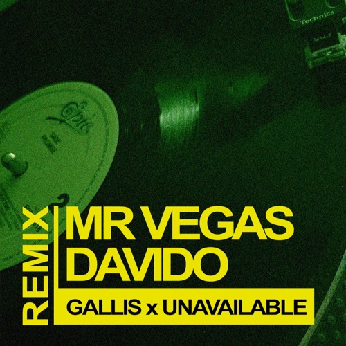 Mr Vegas & Davido - Gallis x Unavailable (Selecta Killa Blend)