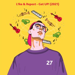 L1ke & Repost -Get Up! (2021)