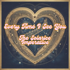 Every Time I See You