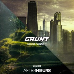 Grunt - Concrete (FREE DOWNLOAD) [AHA 003]
