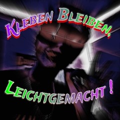Kleben Bleiben, Leichtgemacht !