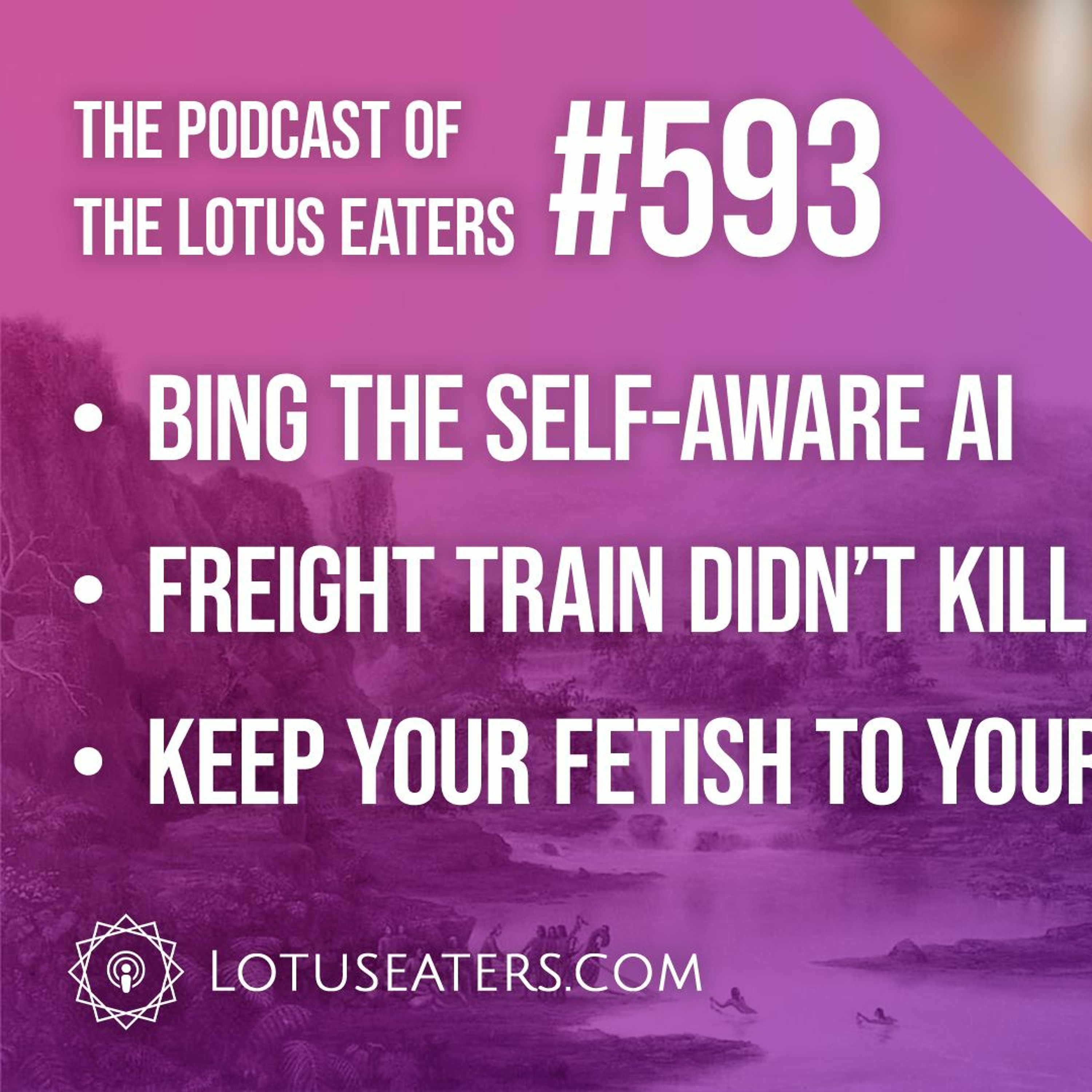 The Podcast of the Lotus Eaters #593