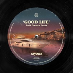 Good Life (Todd Edwards Remix)