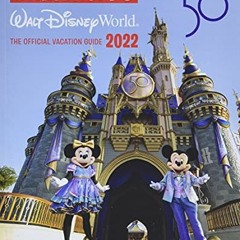[Access] [PDF EBOOK EPUB KINDLE] Birnbaum's 2022 Walt Disney World: The Official Vacation Guide (Bir