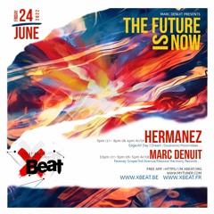 Hermanez // The Future is Now Podcast Mix  24.06.22 On Xbeat Radio Station