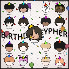 BIRTHDAY CYPHER + 17 FRIENDS
