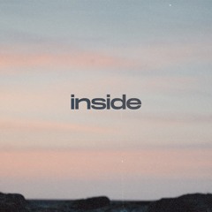Inside