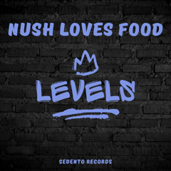 Nush Loves Food - Levels