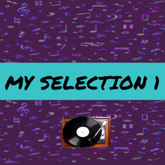 My Selection 1