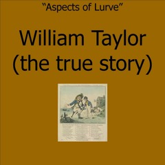 William Taylor (the True Story)