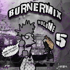 HE$H PRESENTS: BURNERMIX VOL.5