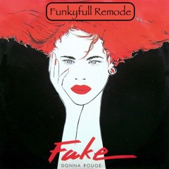 Fake - Donna Rouge (Funkyfull Remode)