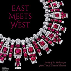 download EPUB 📂 East Meets West: Jewels of the Maharajas from the Al Thani Collectio