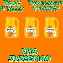 Traps N Trees X Thunderbird Juicebox - THA JUICEMAN