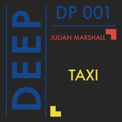 DP 001 // Julian Marshall - Taxi