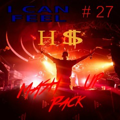 MASHUP PACK 27 💪💪I CAN FEEL💪💪 2021 ((FREE DWNL))VOCAL, MAINROOM, ELECTRO, FUTURE, POP, PARTY