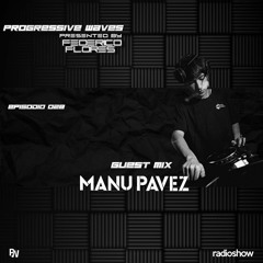 Progressive Waves #028 Guest Mix By Manu Pavez