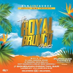 THE ROYAL BRUNCH PROMO MIX 21ST AUGUST 2022