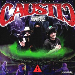 Caustic (Feat. 900 Thornz and KirbLaGoop)