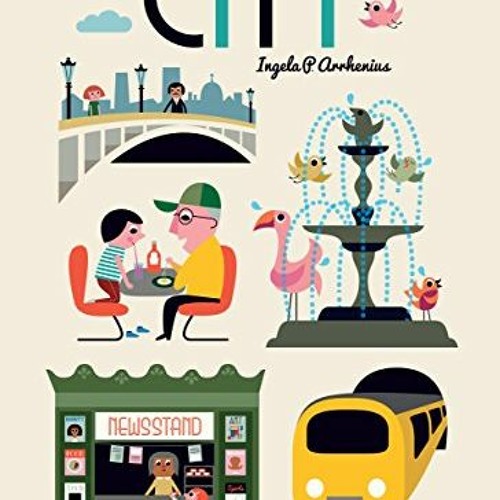 VIEW EBOOK 🖋️ City by  Ingela P Arrhenius &  Ingela P Arrhenius EPUB KINDLE PDF EBOO