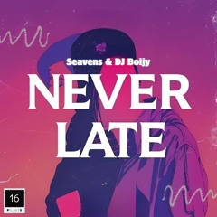 Never Late