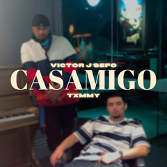 CASAMIGOS (feat. Txmmy)
