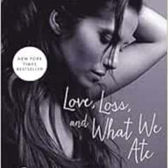 [Free] EPUB 📔 Love, Loss, and What We Ate: A Memoir by Padma Lakshmi KINDLE PDF EBOO