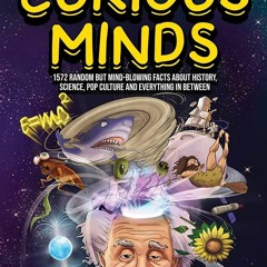 Free read Interesting Facts For Curious Minds: 1572 Random But Mind-Blowing Facts About