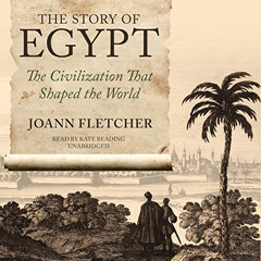 [Free] EBOOK 📨 The Story of Egypt: The Civilization That Shaped the World by  Joann