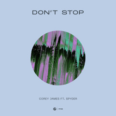 Don't Stop (feat. Spyder)