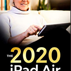 [GET] PDF 💚 iPad Air (2020 Model) For Seniors: A Ridiculously Simple Guide to the La