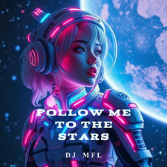 Follow me to the Stars
