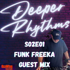 Deeper Rhythms - DJ Funk Freeka Guest Mix