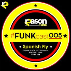 FUNKcast - 005 (Spanish Fly)