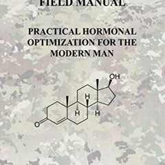 READ [PDF] FM-TRT-001: TESTOSTERONE REPLACEMENT THERAPY FIELD MANUAL: PRACTICAL