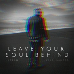Leave Your Soul Behind (feat. Samtar)