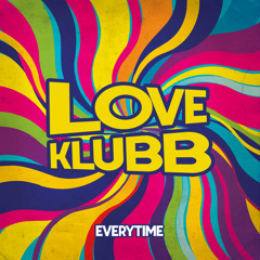 Love Klubb - Everytime