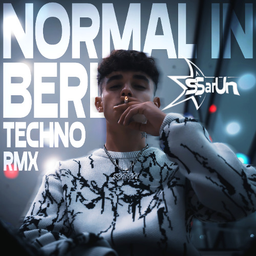 SSarUn x Freedbeats - Normal in Berlin (Techno Remix)