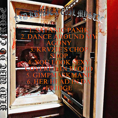 HER HEAD IN DA FRIDGE (PROD. EVIL MYSTIC)