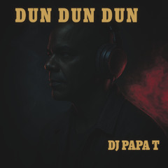 DUN DUN DUN