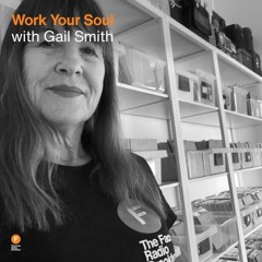 Work Your Soul - Gail Smith — 7 December 2025